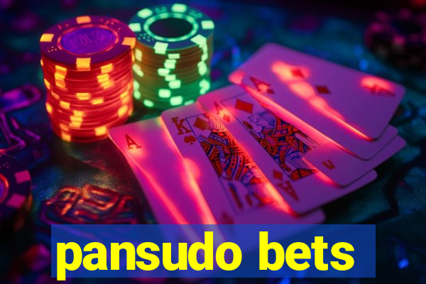 pansudo bets